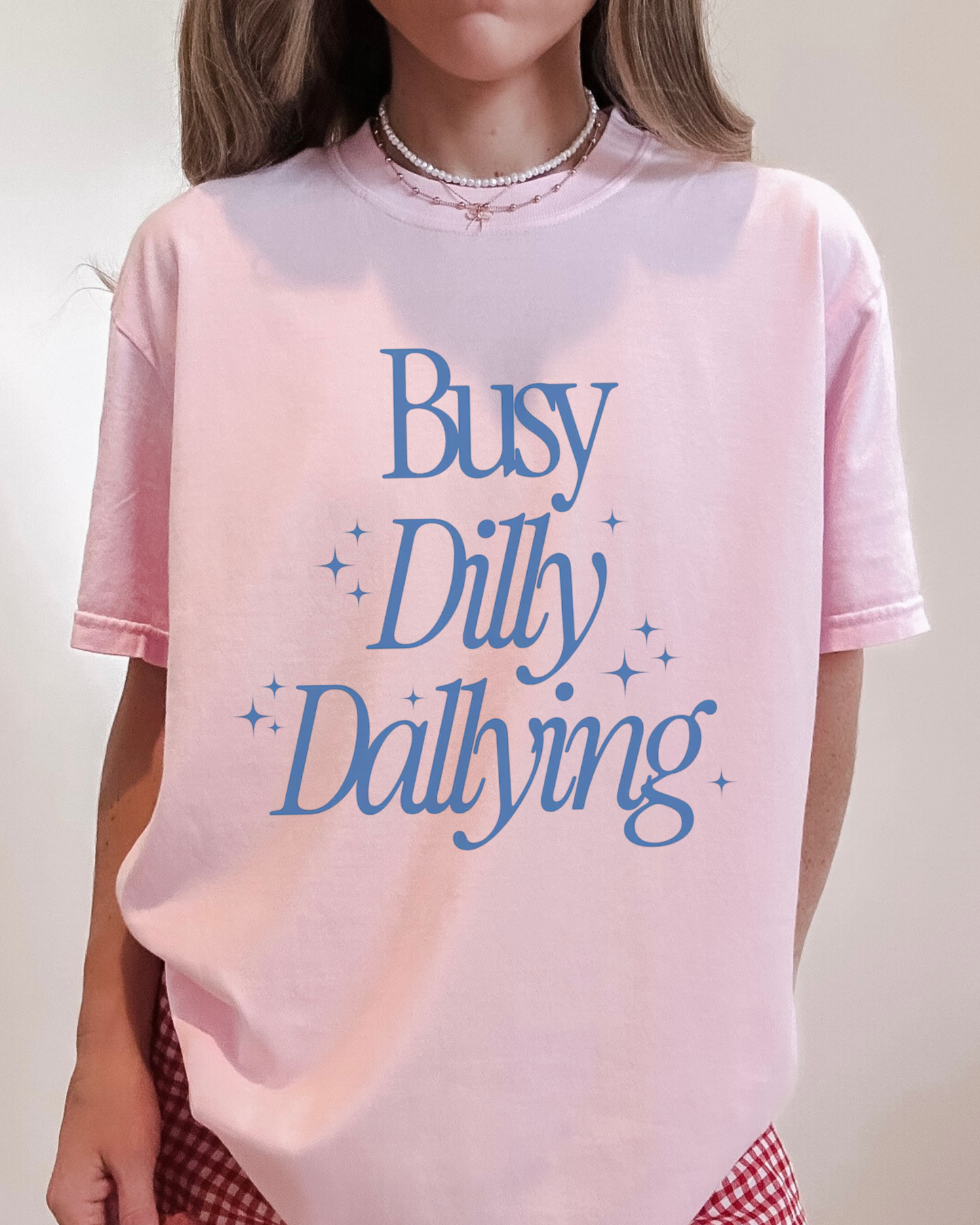 Dilly dallying tee