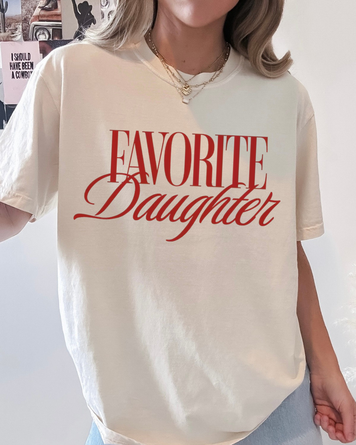 Favorite daughter tee