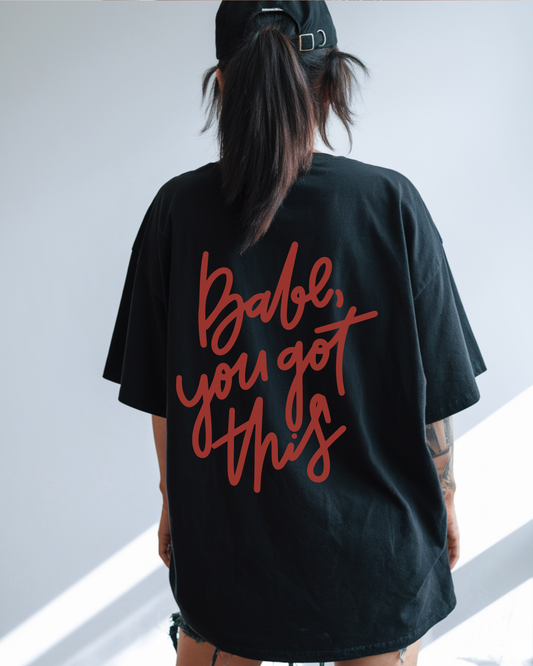 Babe, You Got This Tee