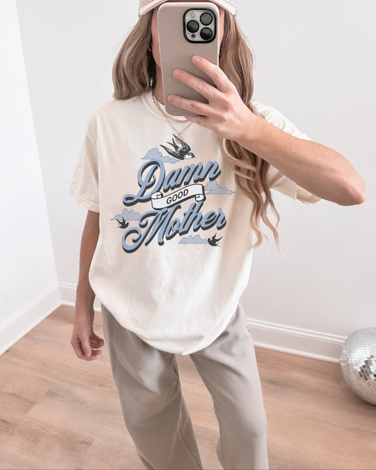 Damn Good Mother Tee