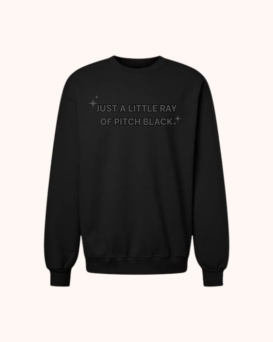 Little ray of pitch black Crewneck